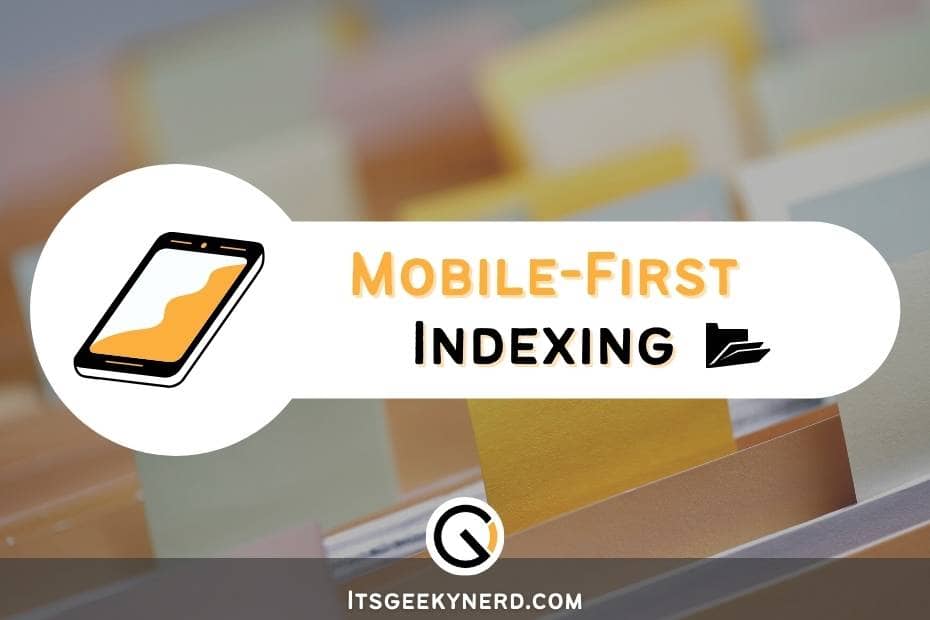 Mobile-First Indexing Explain