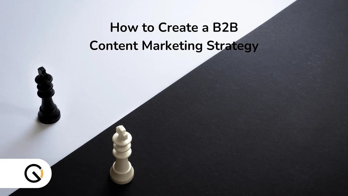 how to create a B2B content marketing strategy