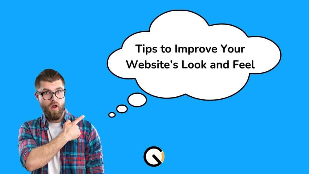 Tips to Improve Your Website’s Look and Feel